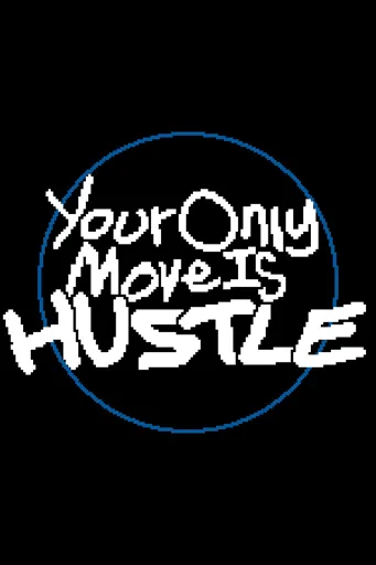 Boxart of game Your Only Move Is Hustle
