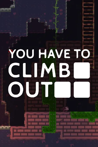 Boxart for game You Have To Climb Out