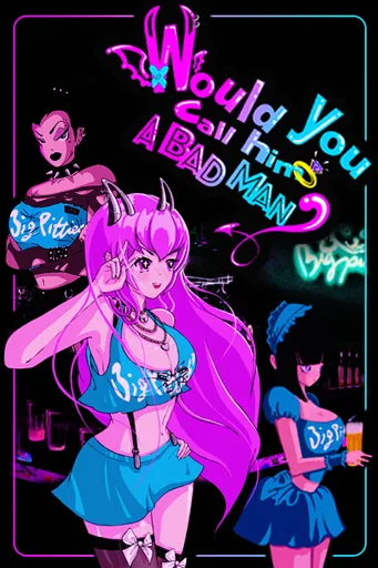 Boxart of game Would You Call Him A Bad Man?