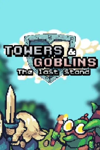 Boxart for game Towers & Goblins: The Last Stand