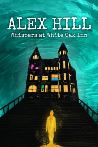 Boxart for game Alex Hill: Whispers At White Oak Inn